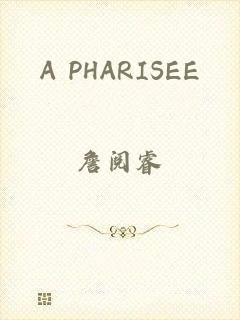 A PHARISEE